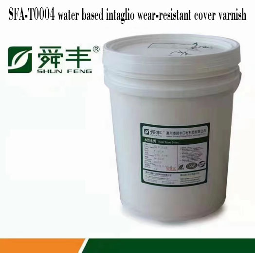SFA-T0004 water based intaglio wear-resistant cover varnish
